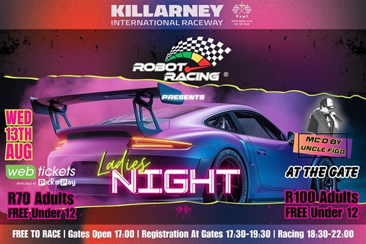 IT’S LADIES’ NIGHT AT KILLARNEY ROBOT RACING!